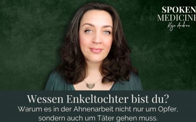 Wessen Enkeltochter bist du?
